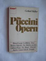 Die Puccini Opern : Manon Lescaut - La Bohème - Tosca - Madame Butterfly - Das Mädchen aus dem Goldenen Westen - Der Mantel - Schwester Angelika - Gianni Schicchi - Turandot