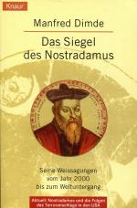 Das Siegel des Nostradamus - Seine Weissagungen vom Jahr 2000 bis zum Weltuntergang