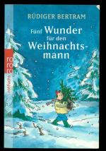 Bertram, Rüdiger: Fünf Wunder für den W Bertram, Rüdiger: Fünf Wunder für den W