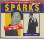 Sparks: When do I get to Sing "My Way"
