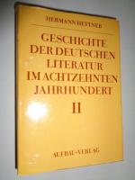 Geschichte der Deutschen Literatur im achtzehnten Jahrhundert. Band 2. 1100 g. Hardcover mit Schutzumschlag