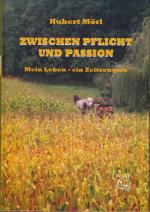 Hubert Mörl: Zwischen Pflicht und Passio Hubert Mörl: Zwischen Pflicht und Passio