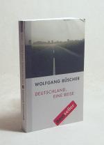Wolfgang Büscher: Deutschland, eine Reis Wolfgang Büscher: Deutschland, eine Reis