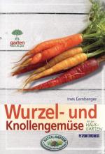 Wurzel- und Knollengemüse - im Hausgarten