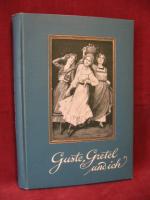 Beeker, Käthe van: Guste, Gretel und ich