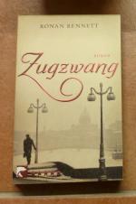 Ronan Bennett: Zugzwang Ronan Bennett: Zugzwang