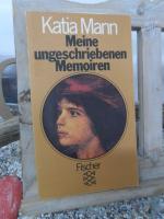 Katia Mann: Meine ungeschriebenen Memoir