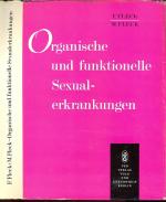Organische und funktionelle Sexualerkrankungen. Mit 141 Abbildungen und 13 Tabellen