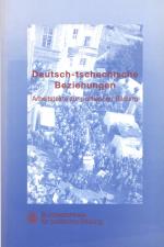 Deutsch-tschechische Beziehungen. Arbeitstexte zur politischen Bildung