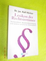 Ralf Höcker: Lexikon der Rechtsirrtümer Ralf Höcker: Lexikon der Rechtsirrtümer
