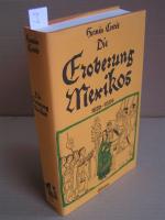 Die Eroberung Mexikos. Eigenhändige Berichte an Kaiser Karl V. 1520-1524. mit 28 zeitgenössischen Darstellungen und einer Karte - geb. Originalausgabe mit OSU