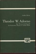 Theodor W. Adorno. Der Wissenschaftsbegriff der Kritischen Theorie in seinem Werk