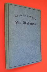 Otto Buchmann: Dir Madonna - Der Einen: Otto Buchmann: Dir Madonna - Der Einen: