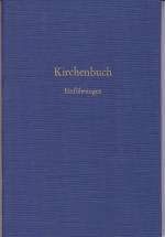 Kirchenbuch für die evangelische Kirche in Württemberg zweiter Teil: Handlungen Sonderausgabe: Einführungen in den kirchlichen Dienst. Aufnahme in die Kirche. Handreichung für Kircheneinweihungen