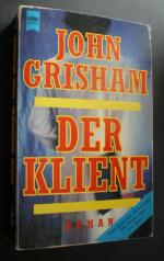 John Grisham: Der Klient. Thriller John Grisham: Der Klient. Thriller