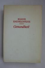 Gesundheit - Kleine Enzyklopädie