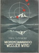 Hans Schneider: Mordkommando "Weisser Wi