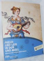 Freud und Leid in Dur und Moll - Musikkultur in Baden-Württemberg mit CD