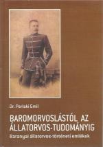 Baromorvoslästöl az állatorvos-tudományig