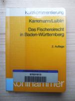 Das Fischereirecht in Baden-Württemberg : Kurzkommentierung