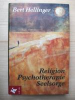 Bert Hellinger: Religion, Psychotherapie