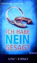 Annemarie Schoenle: Ich habe NEIN gesagt
