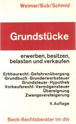 GRUNDSTÜCKE erwerben, besitzen, belasten und verkaufen