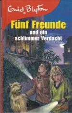 Enid Blyton: Fünf Freunde und ein schlim Enid Blyton: Fünf Freunde und ein schlim