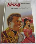 Sissy - Ein Walzer in Schönbrunn