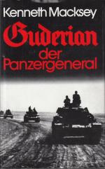 Kenneth Macksey: Guderian, der Panzergen Kenneth Macksey: Guderian, der Panzergen