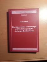 Eisenbahnverkehr als Ordnungs- und Gestaltungsaufgabe des jungen Bundesstaates - Zugleich eine historisch-kritische Analyse der Rechtsentstehung im Bereich technischer Innovation