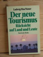 "der neue tourismus" rücksicht auf land und leute