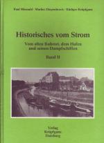 Historisches vom Strom / Vom alten Ruhrort, dem Hafen und seinen Dampfschiffen