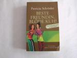 Patricia Schröder: Beste Freundin, blöde