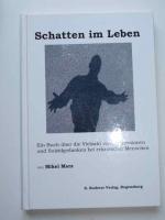 Schatten im Leben - Ein Buch über die Vielzahl von Depressionen und Suizidgedanken bei erkrankten Mennschen