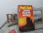 Buck, Pearl S: und weiter führt der Weg 