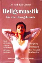 Karl Gartner: Heilgymnastik für den Haus Karl Gartner: Heilgymnastik für den Haus