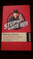 Michael Moore: Stupid white men - Eine A