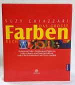 Suzy Chiazzari: Das grosse Farbenbuch Suzy Chiazzari: Das grosse Farbenbuch