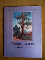 "A. Altdorfer und W. Huber – Landschaften"