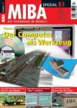 MIBA Spezial 83. Der Computer als Werkzeug mit CD-ROM. Planen, Bauen, Steuern und Verwalten