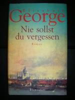 Elizabeth George: Nie sollst du vergesse
