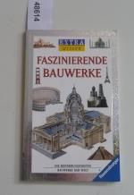 Faszinierende Bauwerke. Die beeindruckendsten Bauwerke der Welt (EXTRA wissen)