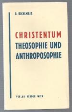 Christentum, Theosophie und Anthroposophie. Eine geistige Begegnung.