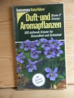 "Duft- und Aromapflanzen" 100 duftende kräuter für gesundheit und schönheit