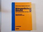 Bürgerliches Recht 2, Fall-Systematik-Lösung, Schuldrecht Allgemeiner Teil