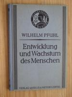 Wilhelm Pfuhl: Entwicklung und Wachstum 