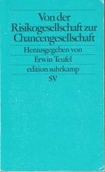 Von der Risikogesellschaft zur Chancengesellschaft