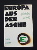 Europa aus der Asche. Geschichte seit 1945