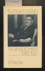 Thomas Mann: Tagebücher 1918 - 1921